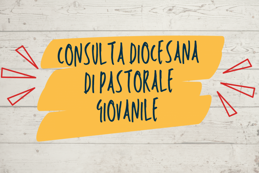 Pastorale Giovanile Si Riunisce La Consulta Diocesana Arcidiocesi Di 